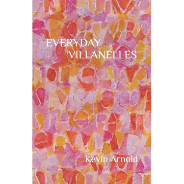 Everyday Villanelles