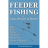 Feeder Fishing for Carp Bream and Roach