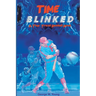 TIME Blinked: A Time-Travel Baseball Novel