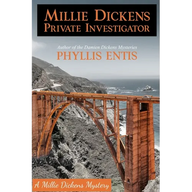Millie Dickens, Private Investigator: A Millie Dickens Mystery