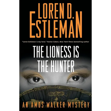 The Lioness Is the Hunter: An Amos Walker Mystery