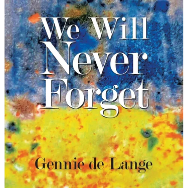 We Will Never Forget