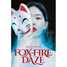 Fox-Fire Daze