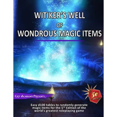 Witiker's Well of Wondrous Magic Items: A 5th Edition Magic Item Generator