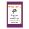 Wine Types - Discover Your Inner Grape