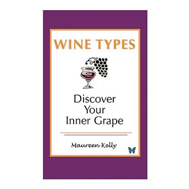 Wine Types - Discover Your Inner Grape