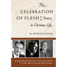 The Celebration of the Flesh