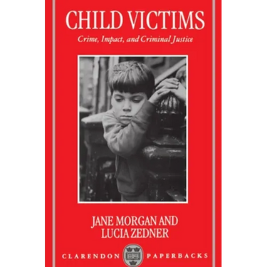 Child Victims: Crime, Impact, and Criminal Justice