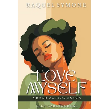 Love Myself: A Road Map for Women