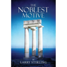 The Noblest Motive