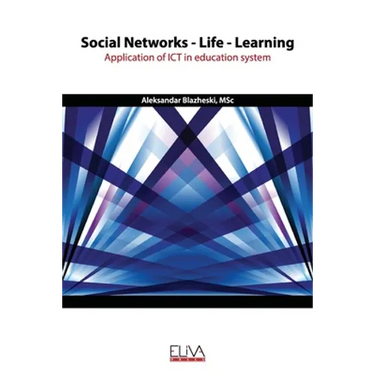 Social Networks - Life - Learning: Application of ICT in education system