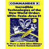 Incredible Technologies Of The New World Order: UFOs - Tesla - Area 51