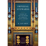 Imperial Stewards: Chinese Art and the Making of America's Pacific Century
