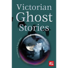 Victorian Ghost Stories