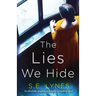 The Lies We Hide: An absolutely gripping and darkly compelling novel