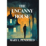 The Uncanny House (Nezu Press Classics)