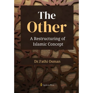 The Other: A Restructuring of Islamic Concept