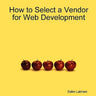 How to Select a Vendor for Web Development