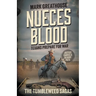 Nueces Blood: Texans Prepare for War (A Western Adventure Series)