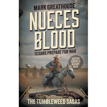 Nueces Blood: Texans Prepare for War (A Western Adventure Series)