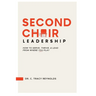 Second Chair Leadership: How To Serve, Thrive & Lead From Where You Play