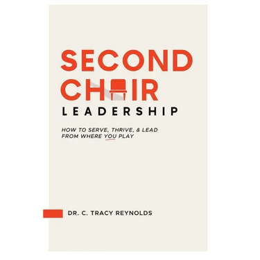 Second Chair Leadership: How To Serve, Thrive & Lead From Where You Play