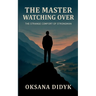 The Master Watching Over