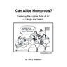 Can AI Be Humorous?: Exploring the Lighter Side of AI-Laugh and Learn