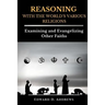 REASONING WITH The WORLD'S VARIOUS RELIGIONS: Examining and Evangelizing Other Faiths