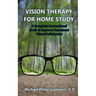 Vision Therapy for Home Study: A Complete Instructional Book to Improve Functional Visual Deficiencies
