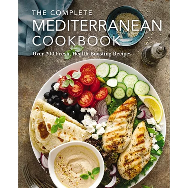 The Complete Mediterranean Cookbook: Over 200 Fresh, Health-Boosting Recipes