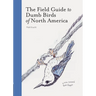 The Field Guide to Dumb Birds of North America