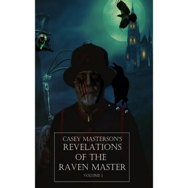 Casey Masterson's Revelations of the Raven Master Volume One