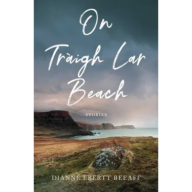 On Traigh Lar Beach: Stories