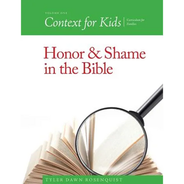 Context For Kids: Honor and Shame in the Bible