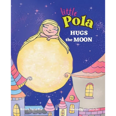 Pola Hugs The Moon: Law of Attraction for Kids, Self-Awareness, Self-Confidence, Nursery Rhymes for Children 3-8
