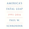 America's Fatal Leap: 1991-2016