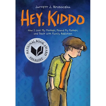Hey, Kiddo: A Graphic Novel