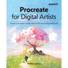 Procreate for Digital Artists: Sharpen your digital art skills with over 50 expert-led walkthroughs