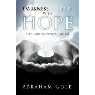 Darkness to Light with Hope: An Autobiographical Sketch