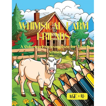 Whimsical Farm Friends: A Coloring Extravaganza for Young Artists