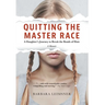 Quitting the Master Race: A Daughter's Journey to Break the Bonds of Hate