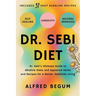 Dr. Sebi Diet: Dr. Sebi's Ultimate Guide to Alkaline Diets and Approved Herbs and Recipes for a Better, Healthier Living