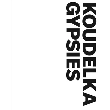 Josef Koudelka: Gypsies