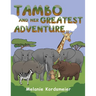 Tambo and Her Greatest Adventure