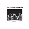 The Story of Someone