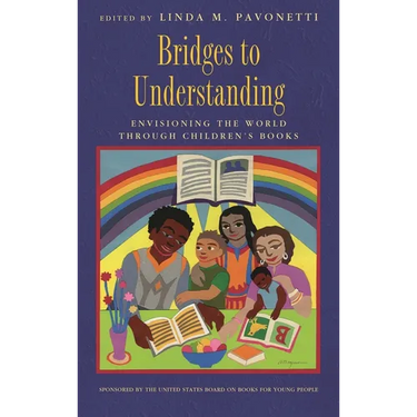 Bridges to Understanding: Envisioning the World Through Children's Books