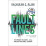 Fault Lines: How Hidden Fractures Still Threaten the World Economy