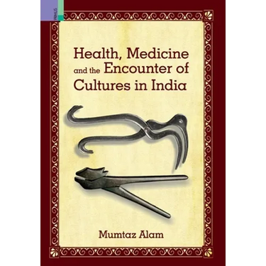 Health, Medicine and Encounter of Cultures in India