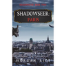 Shadowseer: Paris (Shadowseer, Book Two)